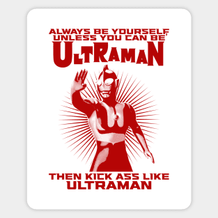 ULTRAMAN ALWAYS BE YOURSELF Sticker